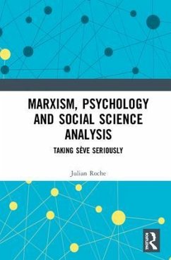 Marxism, Psychology and Social Science Analysis - Roche, Julian