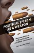 Political Speech as a Weapon - Bild 1