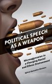 Political Speech as a Weapon