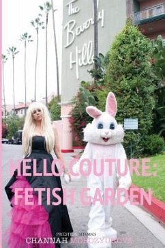 Hello Couture: Fetish Garden - Morozyukova, Channah Lubov