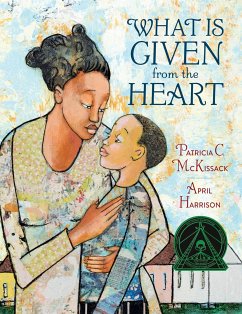 What Is Given From The Heart - Mckissack, Patricia C.