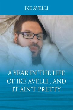 Cover A Year In The Life Of Ike Avelli...And It Ain't Pretty