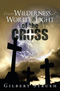 From Wilderness of World to Light of the Cross