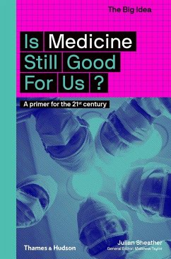 Is Medicine Still Good for Us? - Sheather, Julian; Taylor, Matthew