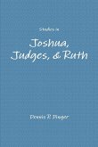 Studies in Joshua, Judges, & Ruth