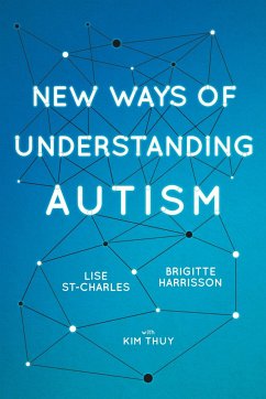 New Ways of Understanding Autism - Harrisson, Brigitte; St-Charles, Lise