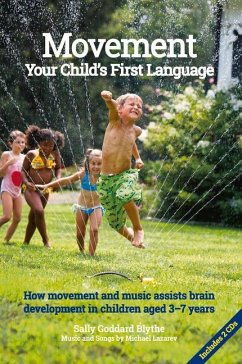 Movement, Your Child's First Language - Goddard Blythe, Sally