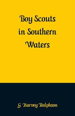 Boy Scouts in Southern Waters - Ralphson, G. Harvey