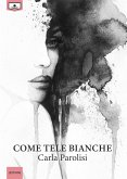Come tele bianche (eBook, ePUB) Come tele bianche (eBook, ePUB)