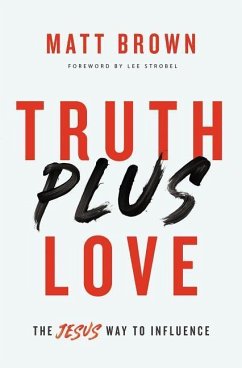 Truth Plus Love - Brown, Matt