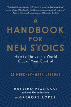 A Handbook for New Stoics - Lopez, Gregory; Pigliucci, Massimo