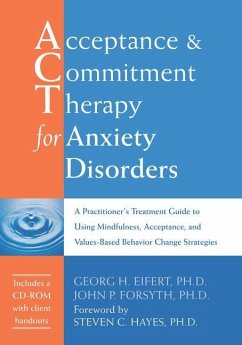 Acceptance and Commitment Therapy for Anxiety Disorders - Eifert, Georg H; Forsyth, John P