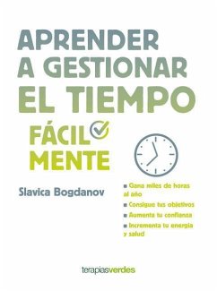 Aprender a Gestionar El Tiempo Facilmente - Bogdanov, Slavica
