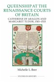 Queenship at the Renaissance Courts of Britain