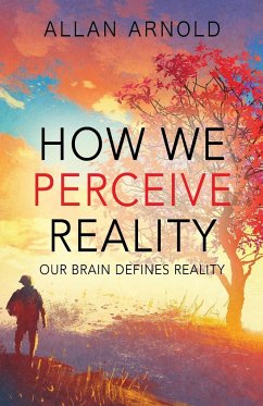 How We Perceive Reality - Arnold, Allan