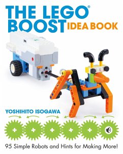 The Lego Boost Idea Book: 95 Simple Robots and Hints for Making More! - Isogawa, Yoshihito