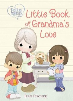 Precious Moments: Little Book of Grandma's Love - Precious Moments; Fischer, Jean