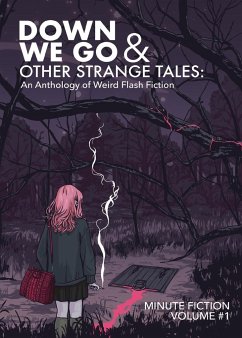 Down We Go & Other Strange Tales - Prasuethsut, Lily; Corkey, Peter; Reed, Ashley