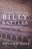 The Lost Years of Billy Battles