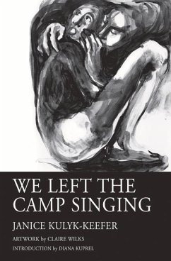 We Left the Camp Singing - Kulyk Keefer, Janice; Kuprel, Diana