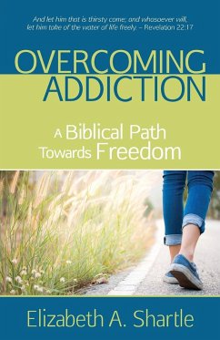 Overcoming Addiction - Shartle, Elizabeth A.