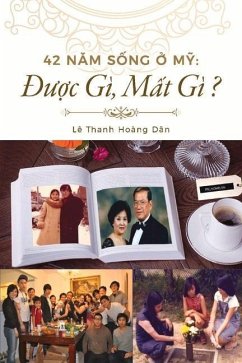 42 Nam Song O My: Duoc Gi? Mat Gi?: Volume 1 - Dan, Le Thanh Hoang