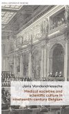 Medical societies and scientific culture in nineteenth-century Belgium