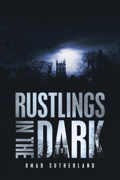 Rustlings in the Dark - Sutherland, Omar