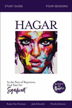 Hagar Bible Study Guide - Edwards, Jada; Norman, Kasey Van; Johnson, Nicole