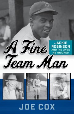 A Fine Team Man: Jackie Robinson and the Lives He Touched - Cox, Joe