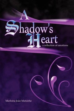 A Shadow's Heart - Matsinhe, Marleina Joào