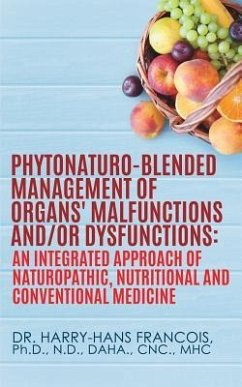 PhytoNaturo-Blended Management of Organs' Malfunctions and/or Dysfunctions - Francois, Harry-Hans