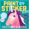 Paint by Sticker Kids: Unicorns & Magic - Bild 1