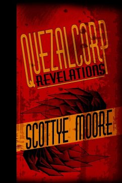 Quezalcorp Revelations - Moore, Scottye