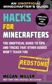 Hacks for Minecrafters: Redstone: The Unofficial Guide to Tips and Tricks That Other Guides Won't Teach You