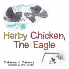 Herby Chicken, the Eagle - Mathews, Makenna R.