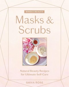 Whole Beauty: Masks & Scrubs - Rose, Shiva