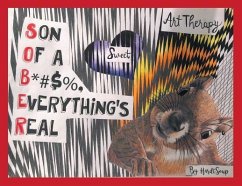 Art Therapy: Son of a B*#$%, Everything's Real - Hardtsoup