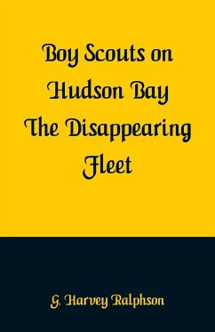 Boy Scouts on Hudson Bay - Ralphson, G. Harvey