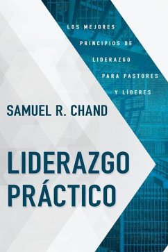 Liderazgo Práctico - Chand, Samuel R