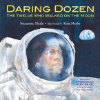 Daring Dozen: The Twelve Who Walked on the Moon