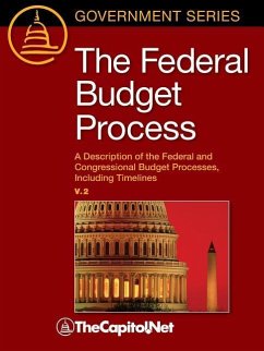 The Federal Budget Process 2e - Lynch, Megan; Heniff, Bill