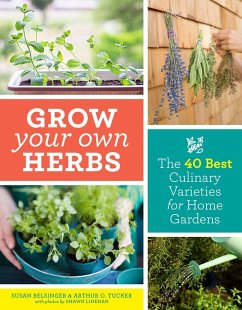 Grow Your Own Herbs - Belsinger, Susan; Tucker, Arthur O