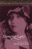 Governor Lady: The Life and Times of Nellie Tayloe Ross Volume 1