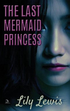 The Last Mermaid Princess - Lewis, Lily