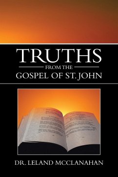 Truths from the Gospel of St. John - McClanahan, Leland