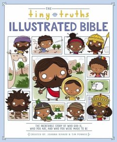 The Tiny Truths Illustrated Bible - Rivard, Joanna; Penner, Tim