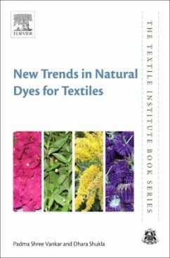 New Trends in Natural Dyes for Textiles - Vankar, Padma Shree;Shukla, Dhara