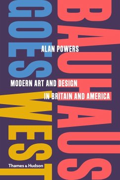 Bauhaus Goes West - Powers, Alan