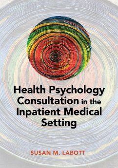 Health Psychology Consultation in the Inpatient Medical Setting - Labott, Susan